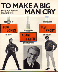 To Make A Big Man Cry - Tom Jones, Adam Faith, P.J. Proby